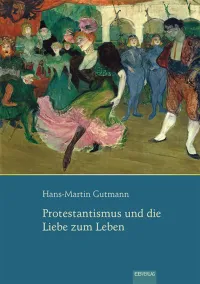 Buchcover: Protestantismus und die Liebe zum Leben