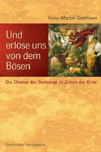 Cover: Und erlöse uns von dem Bösen