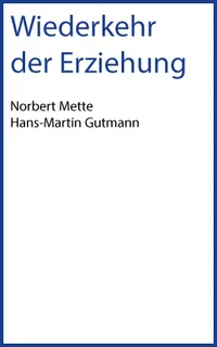 Cover: Wiederkehr der Erziehung
